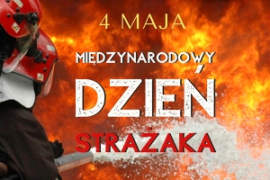 4 maj Dzień Strażaka