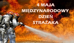 4 maja Dzień Strażaka